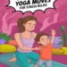 Image for: 10 Child-Friendly Yoga Moves for Stress Relief