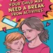 10 Signs Your Child May Need a Break From Activities 9 Image for: 10 Signs Your Child May Need a Break From Activities