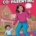 11 Strategies for Successful Co-Parenting 8 Image for: 11 Strategies for Successful Co-Parenting