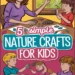 Image for: 5 Simple Nature Crafts for Kids