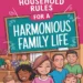 Image for: 7 Household Rules for a Harmonious Family Life