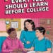 7 Life Skills Every Teen Should Learn Before College 9 Image for: 7 Life Skills Every Teen Should Learn Before College