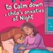 Image for: 7 Ways to Calm Down a Child’s Anxieties at Night