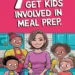 Image for: 7 Ways to Get Kids Involved in Meal Prep