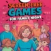 8 Screen-Free Games for Family Night 9 Image for: 8 Screen-Free Games for Family Night
