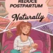 8 Tips to Reduce Postpartum Anxiety Naturally 9 Image for: 8 Tips to Reduce Postpartum Anxiety Naturally