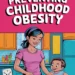 A Parent’s Role in Preventing Childhood Obesity 3 Image for: A Parent’s Role in Preventing Childhood Obesity