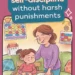 Instilling Self-Discipline Without Harsh Punishments 9 Image for: Instilling Self-Discipline Without Harsh Punishments