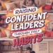 Raising Confident Leaders Through Daily Habits 9 Image for: Raising Confident Leaders Through Daily Habits