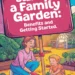 Image for: Starting a Family Garden: Benefits and Getting Started