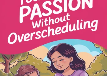 Image for: Supporting Your Child’s Passion Without Overscheduling