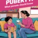 Understanding Puberty: What Parents Should Know 9 Image for: Understanding Puberty: What Parents Should Know